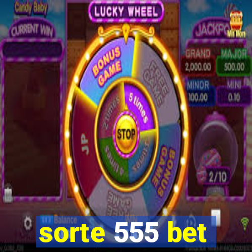 sorte 555 bet